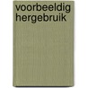 Voorbeeldig hergebruik by Willeke Cornelissen -Van de Steeg