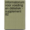 Informatorium voor Voeding en Diëtetiek - supplement 82 by Unknown