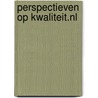 Perspectieven op kwaliteit.nl door T.W. Hardjono