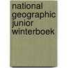 National Geographic Junior Winterboek by Unknown