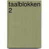 Taalblokken 2 door Onbekend