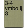 3-4 vmbo lj 3 by B. Dijkstra