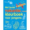 Het leuke vakantiekleurboek voor jongens by Unknown