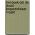 Het boek dat de dood bespreekbaar maakt