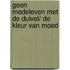 Geen medeleven met de Duivel/ De kleur van moed