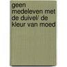 Geen medeleven met de Duivel/ De kleur van moed by Joe Gentile