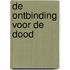 De ontbinding voor de dood