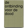 De ontbinding voor de dood by Frans Heinen