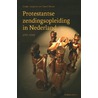 Protestantse zendingsopleiding in Nederland ( 1797-2010 ) door Onbekend