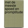 Met de meeste spoed en promptitude by Arie Zonjee