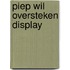 Piep wil oversteken Display