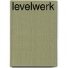 Levelwerk by Jan Kuipers