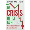 De crisis in het kort by Bart Meijer