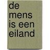 De mens is een eiland door Gerrit Jan Zwier