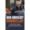 Hier onveilig? Onmogelijk! door Pieter van Vollenhoven