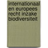 Internationaal en Europees recht inzake biodiversiteit door An Clicquet