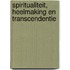 Spiritualiteit, heelmaking en transcendentie