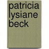 Patricia Lysiane Beck door Ludwig Trossaert