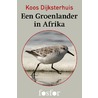 Een Groenlander in Afrika by Koos Dijksterhuis