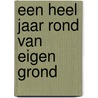 Een heel jaar rond van eigen grond door Evelien Kamphuis