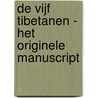 De Vijf Tibetanen - Het Originele Manuscript by Peter Kelder