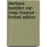 Dierbare beelden van Miep Maarse - limited edition door Wim van der Beek