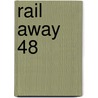 Rail Away 48 door Onbekend