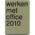 Werken met Office 2010