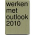 Werken met Outlook 2010