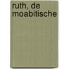 Ruth, de moabitische by R. van Kooten