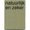 Natuurlijk en zeker door Onbekend