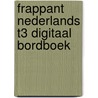 Frappant Nederlands T3 digitaal bordboek door Onbekend