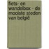 Fiets- en wandelbox - De mooiste steden van België