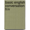 Basic English conversation h/v door Ted Schouten