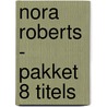 Nora Roberts - Pakket 8 titels by Nora Roberts