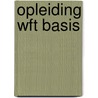 Opleiding Wft Basis door Lindenhaeghe Bv