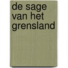 De sage van het Grensland by Liliana Bodoc