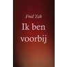 Ik ben voorbij by Fred Tak