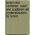 Leren niet verleren. Voor wie ouderen wil ondersteunen bij leren