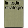 LinkedIn strategie door Stefan Rooyackers