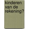 Kinderen van de rekening? door Marjan Burghoorn