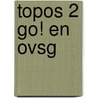 Topos 2 GO! en OVSG door Demuynck