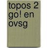 Topos 2 GO! en OVSG by Demuynck