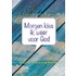 Morgen kies ik weer voor God