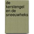 De Kerstengel en de Sneeuwheks