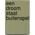 Een droom staat buitenspel