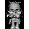 Weg met Piet Vroon door Vittorio Busato