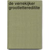 De verrekijker grootlettereditite by Kees van Kooten