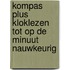 Kompas plus kloklezen tot op de minuut nauwkeurig