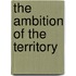 The ambition of the territory